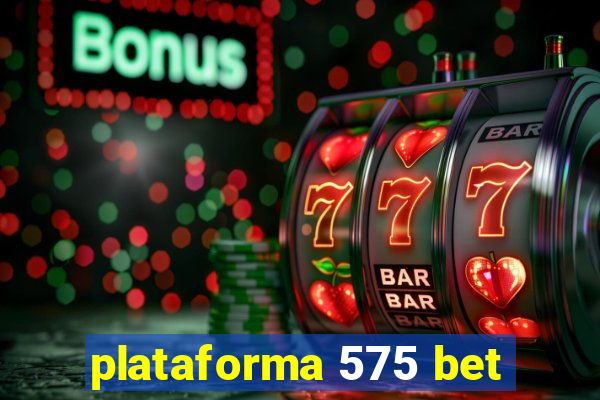 plataforma 575 bet